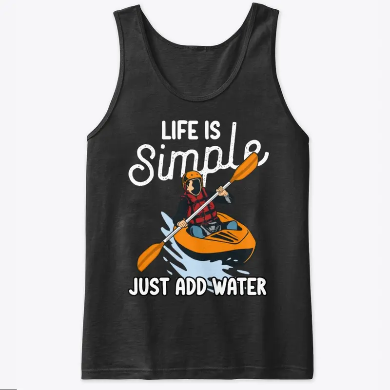 Funny Kayaking Lover Gift Life Is Simple