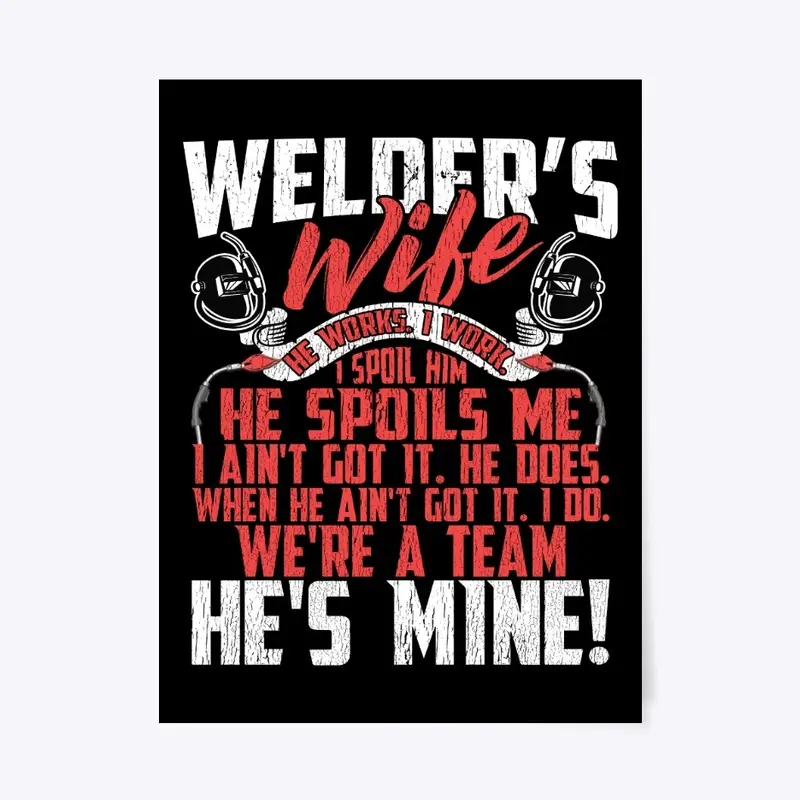 Lovely Welder's Wife We're A Team