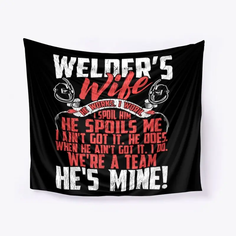 Lovely Welder's Wife We're A Team