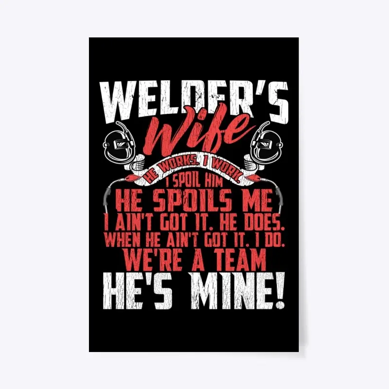 Lovely Welder's Wife We're A Team