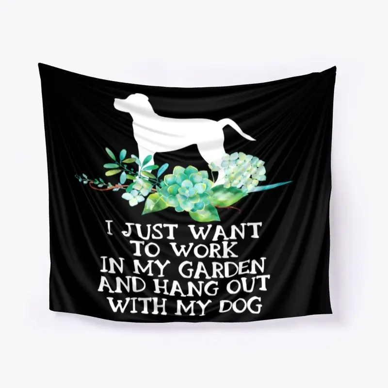 Gardening Lover Gift - Hang Out With Dog